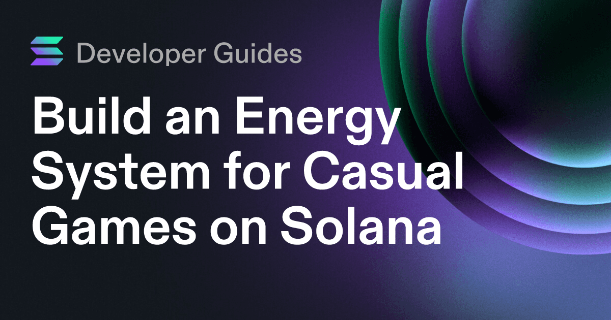 Build an Energy System for Casual Games on Solana