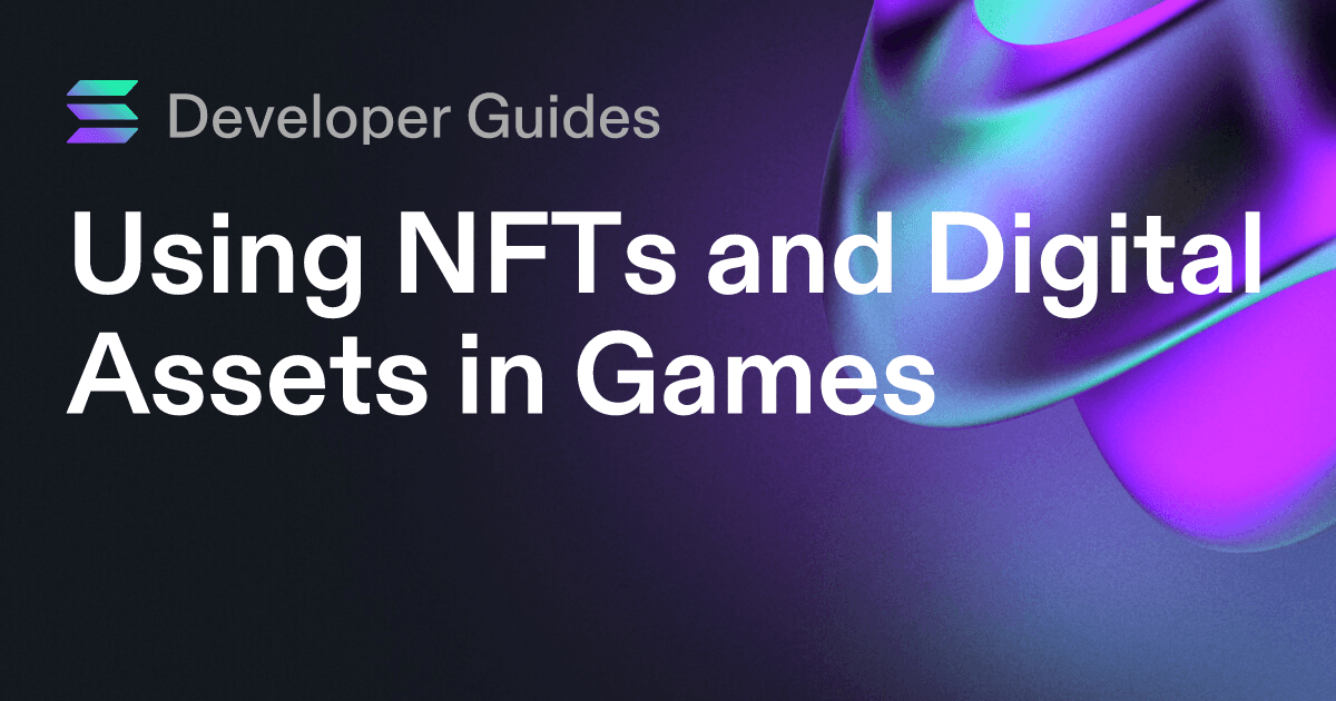 Using NFTs and Digital Assets in Games